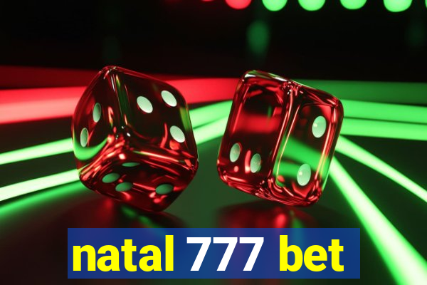 natal 777 bet